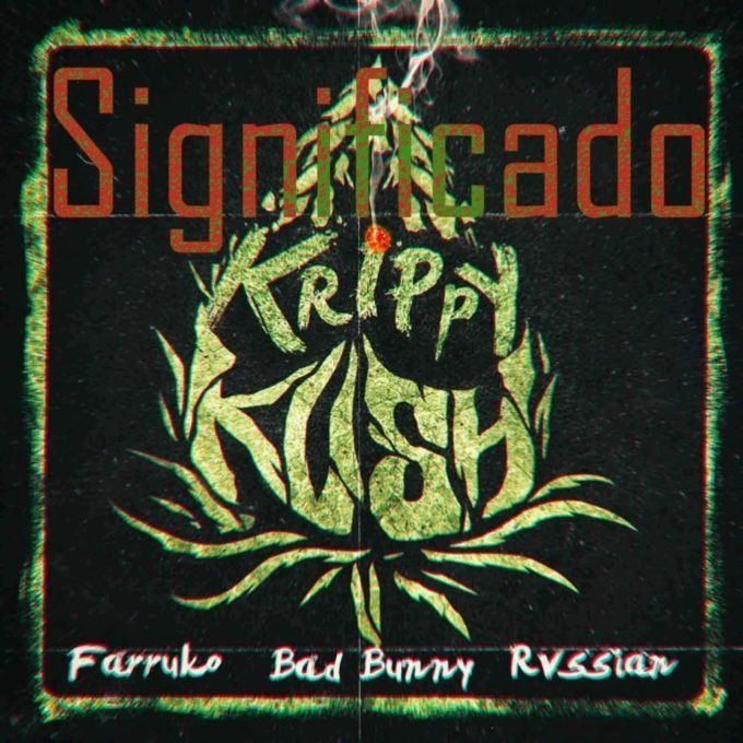 Que Significa Krippy Kush - Qué es, Concepto y Definición